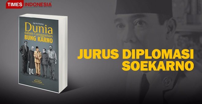 Jurus Diplomasi Soekarno