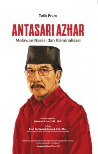 Antasari Azhar Melawan Narasi dan Kriminalisasi